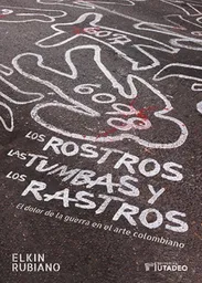 Los Rostros Las Tumbas y Los Rastros