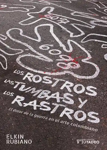 Los Rostros Las Tumbas y Los Rastros
