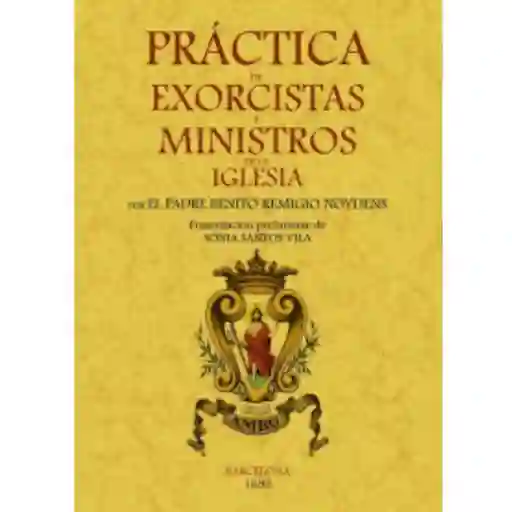 Practica de Exorcistas y Ministros de la Iglesia - Padre Benito