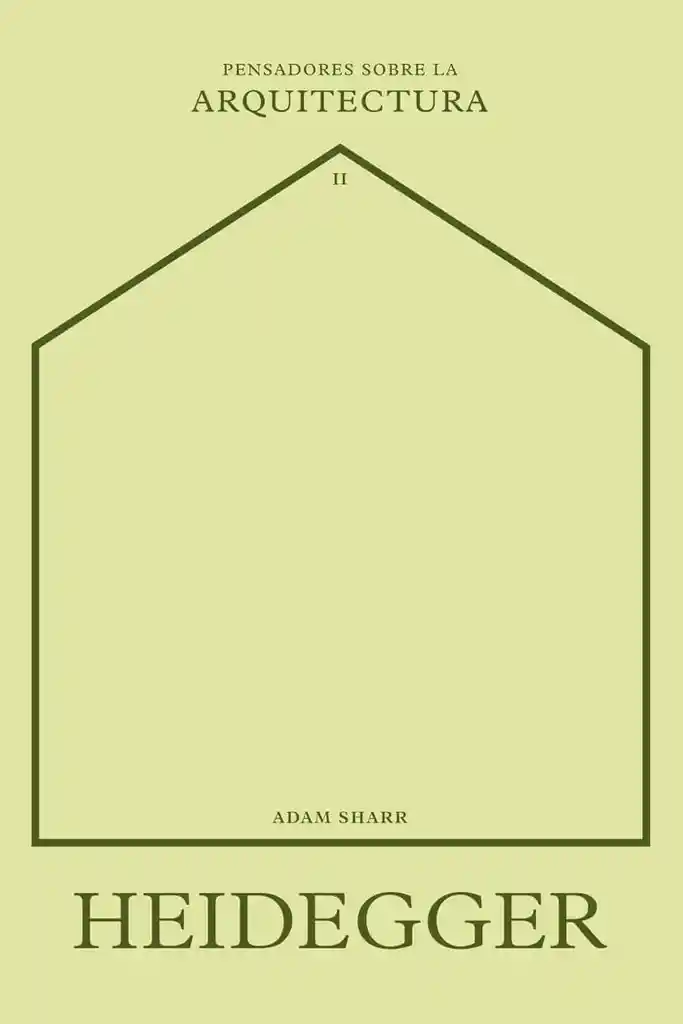 Heidegger Sobre La Arquitectura