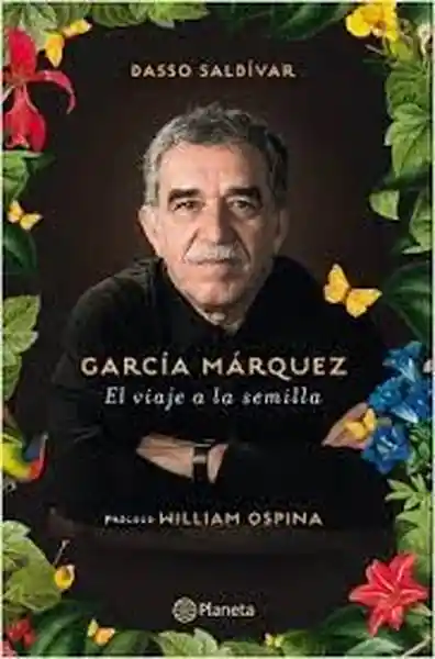 García Márquez . El Viaje a la Semilla - Dasso Saldivar