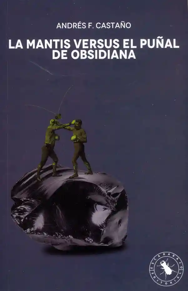 La Mantis Versus El Puñal de Obsidiana