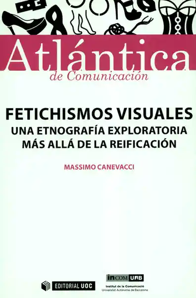 Fetichismos Visuales Una Etnografía Exploratoria