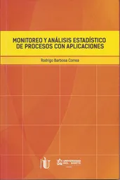 Monitoreo y Análisis Estadístico de Procesos Con Aplicaciones