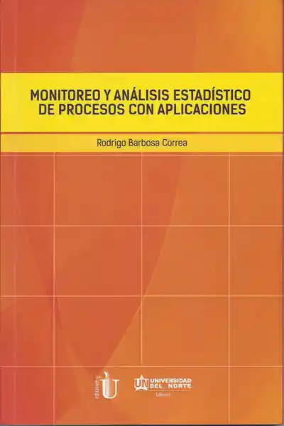 Monitoreo y Análisis Estadístico de Procesos Con Aplicaciones