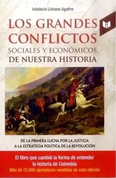 Grandes Conflictos Tomo 1 - Liévano Aguirre Indalecio