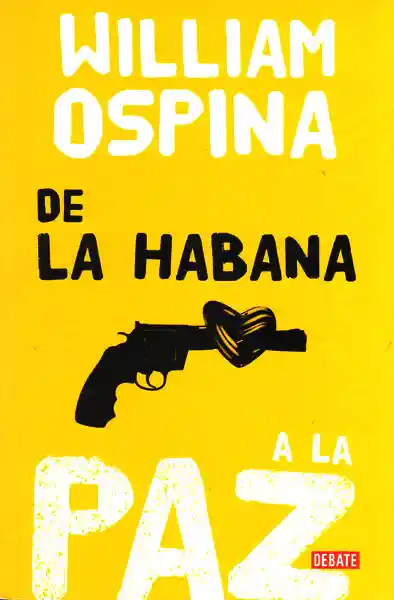 De la Habana a la Paz - William Ospina