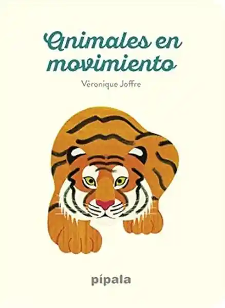 Animales en Movimiento - Verónique Joffre