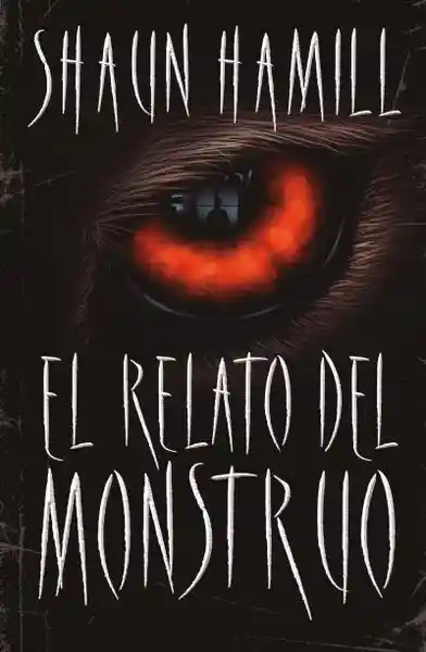 El Relato Del Monstruo
