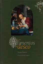 Los Alimentos Del Deseo