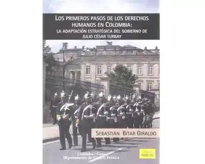 Los primeros pasos de los derechos humanos en Colombia: la adaptación estratégica del gobierno de Julio César Turbay