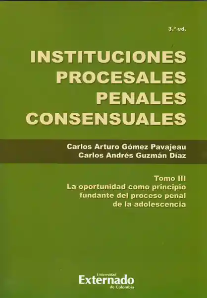 Instituciones Procesales Penales Consensuales Tomo III
