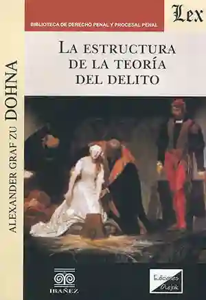 La Estructura de La Teoría Del Delito