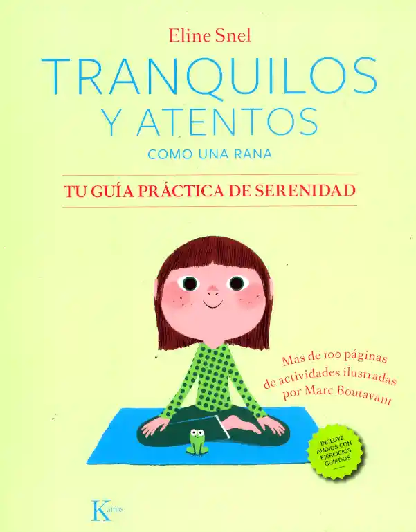 Tranquilos y Atentos Como Una Rana