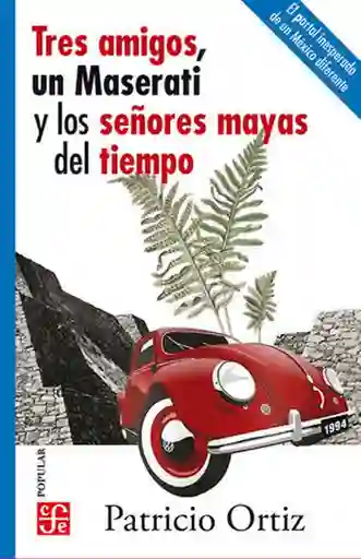 Tres Amigos un Maserati - Patricio Ortiz González