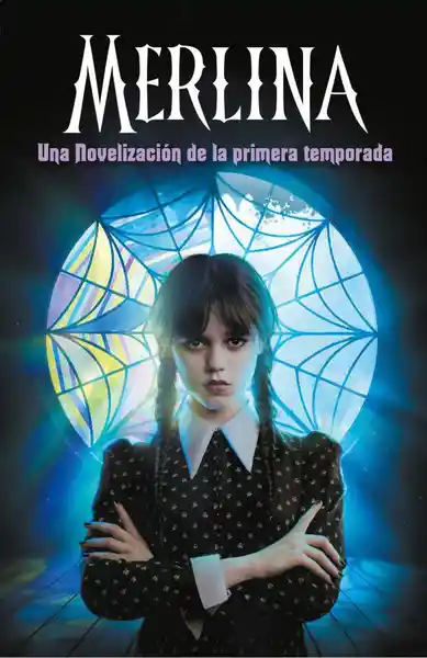 Merlina Novela Los Guionistas de la Serie de tv