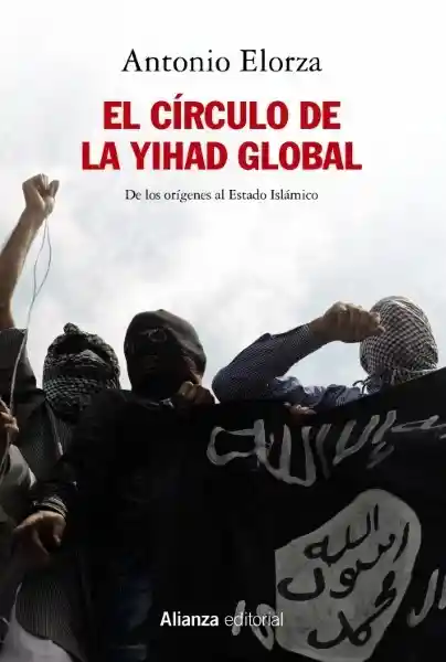 El Círculo de la Yihad Global - Antonio Elorza
