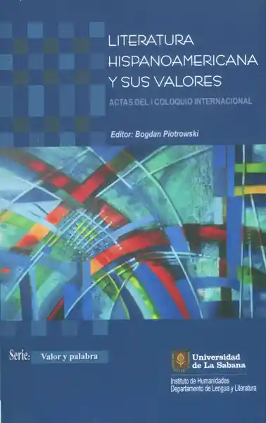 Literatura Hispanoamericana y Sus Valores Actas Del I Coloquio