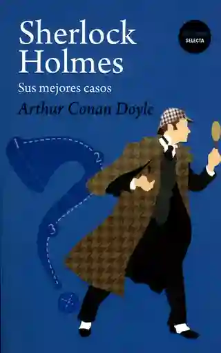 Sherlock Holmes Sus Mejores Casos - Arthur Conan Doyle
