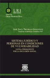 Sistema Jurídico y Personas en Condiciones de Vulnerabilidad