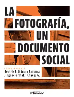 La Fotografía Un Documento Social