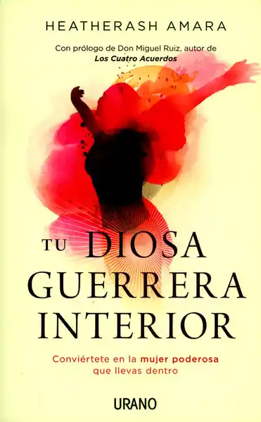 Tu Diosa Guerrera Interior - Heatherash Amara