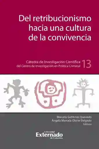 Del Retribucionismo Hacia La Cultura de La Convivencia
