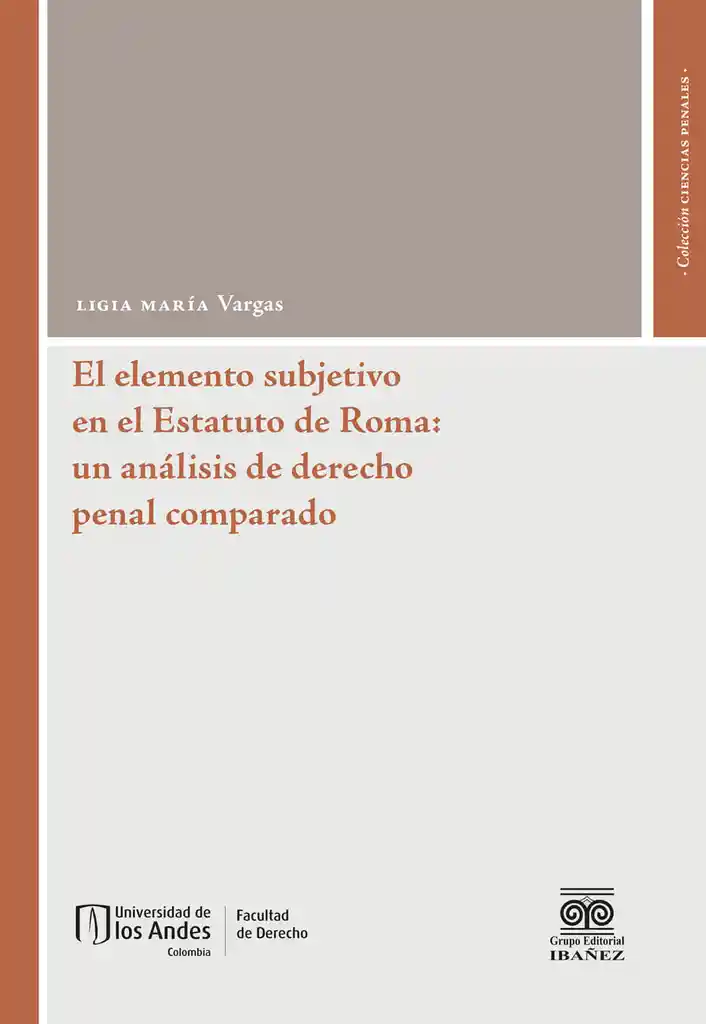 El Elemento Subjetivo Del Delito en El Estatuto de Roma Un Analisis de Derecho Penal Comparado