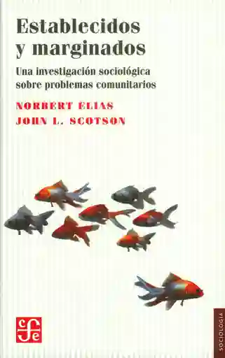 Establecidos y marginados. Una investigación sociológica sobre problemas comunitarios