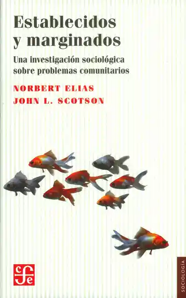 Establecidos y marginados. Una investigación sociológica sobre problemas comunitarios