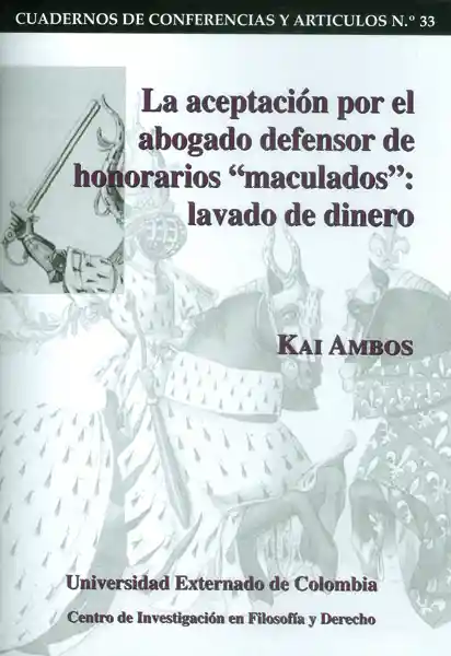 La Aceptación Por el Abogado Defensor de Honorarios Maculados