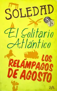 Soledad. El Solitario Atlántico. Los Relámpagos de Agosto