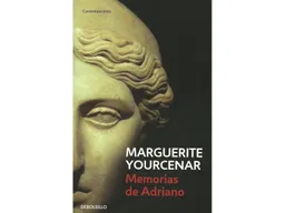 Memorias de Adriano - Marguerite Yourcenar