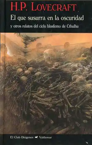 El Que Susurra en La Oscuridad y Otros Relatos Del Ciclo Blasfemo de Cthulhu / 3 Ed. / Pd