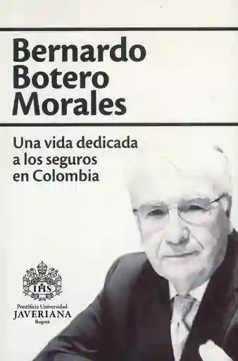 Una Vida Dedicada a Los Seguros en Colombia