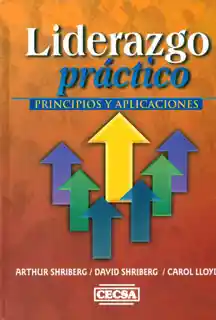 Liderazgo Práctico. Principios y Aplicaciones