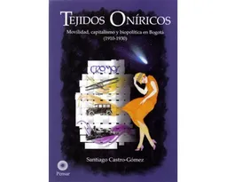 Tejidos Oníricos - Santiago Castro Gómez