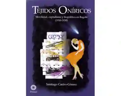Tejidos Oníricos - Santiago Castro Gómez