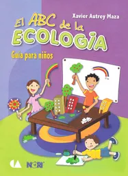 El Abc de la Ecología. Guía Para Niños - Xavier Autrey Maza