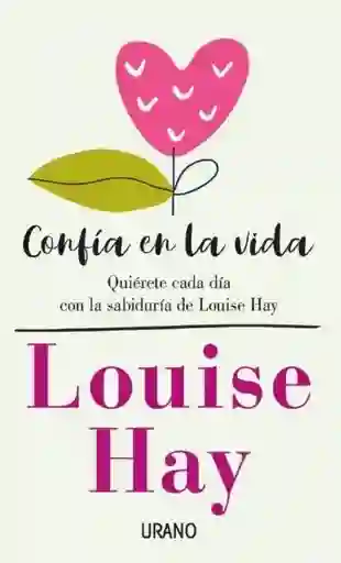 Confía en la Vida - Louise Hay
