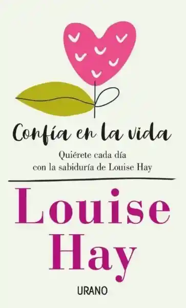 Confía en la Vida - Louise Hay