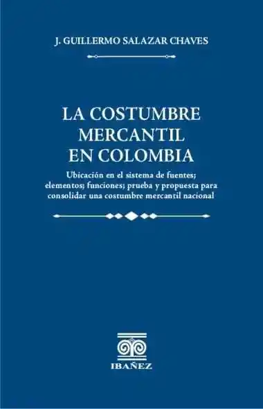 La Costumbre Mercantil en Colombia
