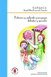 Entornos y Ambientes Para Jugar Disfrutar y Aprender - VV.AA