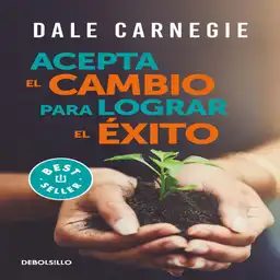 Acepta El Cambio Para Lograr e Carnegie Dale
