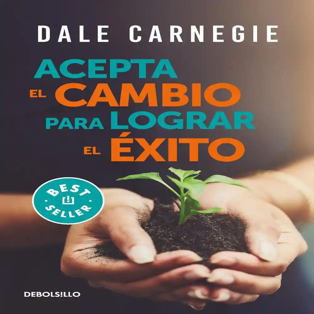 Acepta El Cambio Para Lograr e Carnegie Dale