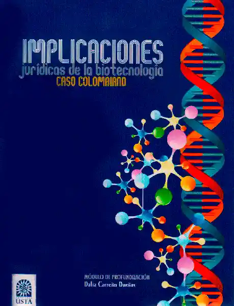 Implicaciones Jurídicas de la Biotecnología Caso Colombiano