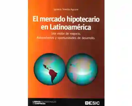 El Mercado Hipotecario en Latinoamérica.