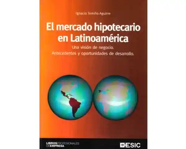 El Mercado Hipotecario en Latinoamérica.