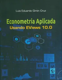 Econometría Aplicada Usando Eviews 10. 0