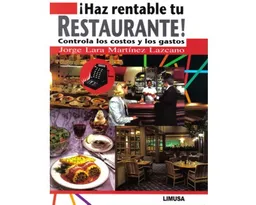 ¡Haz rentable tu restaurante! Controla los costos y los gastos